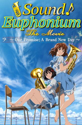 Sound! Euphonium the Movie - Our Promise: A Brand New Day (2019)