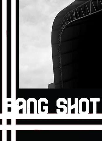 Bang Shot (2022)