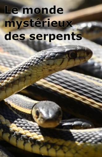 Le monde mystérieux des serpents (2015)