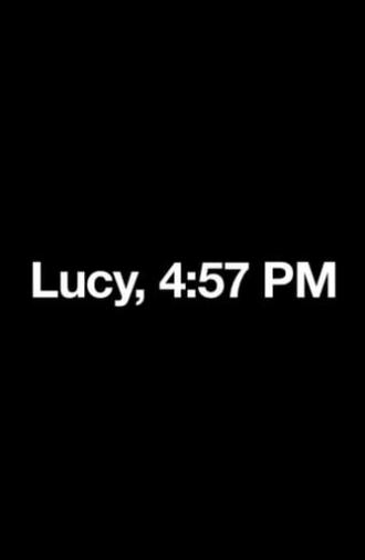 Lucy, 4:57 PM (2013)