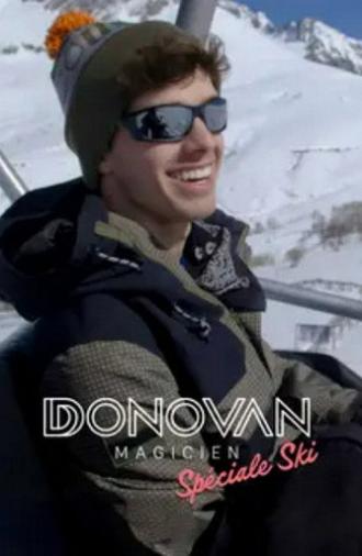 Donovan Magicien : Spéciale ski (2025)