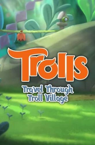 Trolls: Travel Through Troll Village (2017)