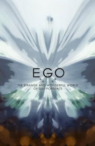 Ego: The Strange and Wonderful World of Self-Portraits (2010)