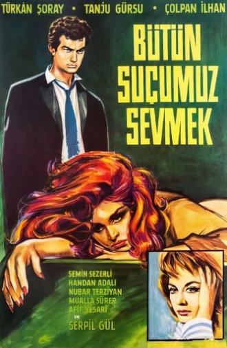 Bütün Suçumuz Sevmek (1963)