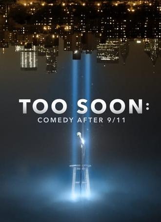 Too Soon: Comedy After 9/11 (2021)