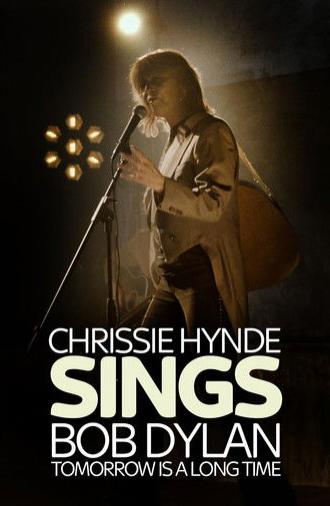Tomorrow Is a Long Time: Chrissie Hynde Sings Bob Dylan (2021)