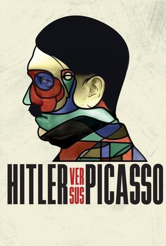 Hitler Versus Picasso (2018)