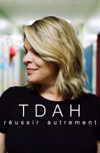 TDAH : réussir autrement (2019)