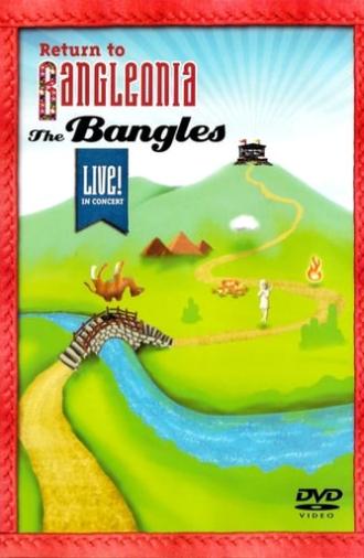 The Bangles: Return to Bangleonia (2007)