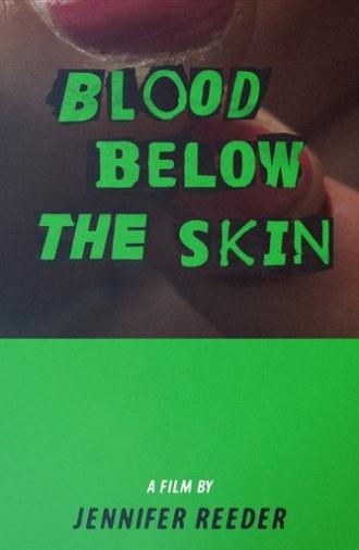 Blood Below the Skin (2015)