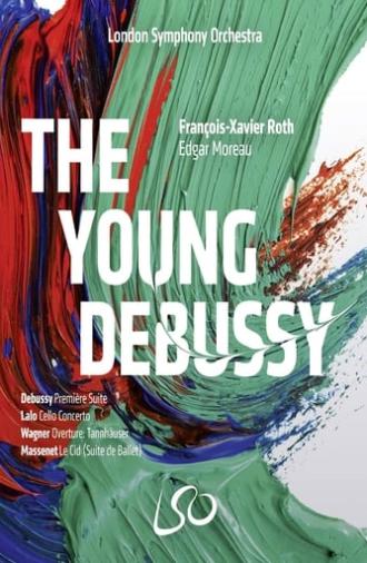 London Symphony Orchestra: The Young Debussy (2019)