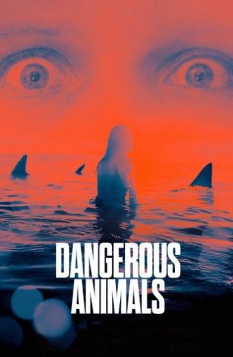 Dangerous Animals (2025)