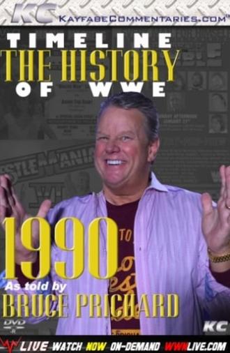 Timeline: The History of WWE – 1990 – As Told By Bruce Prichard (2017)