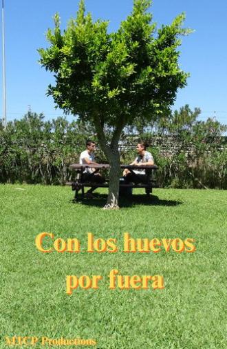 Con los huevos por fuera (2025)