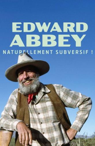 Edward Abbey, naturellement subversif ! (2025)