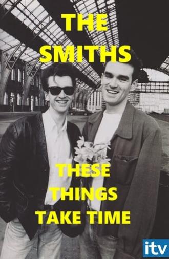 The Smiths: These Things Take Time (2002)