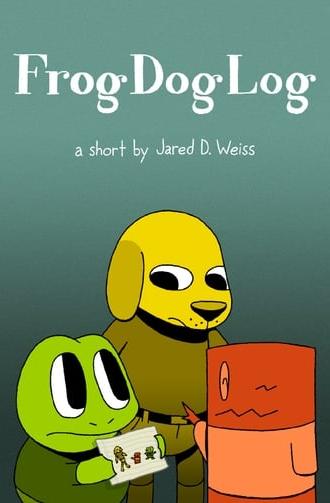 Frog Dog Log (2018)