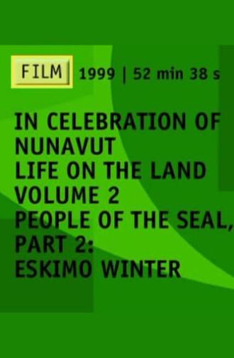 People of the Seal, Part 2: Eskimo Winter (1971)