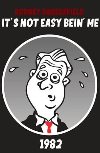 The Rodney Dangerfield Show: It's Not Easy Bein' Me (1982)