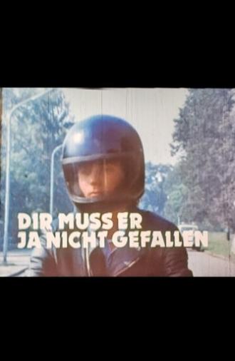 Dir muss er ja nicht gefallen (1979)