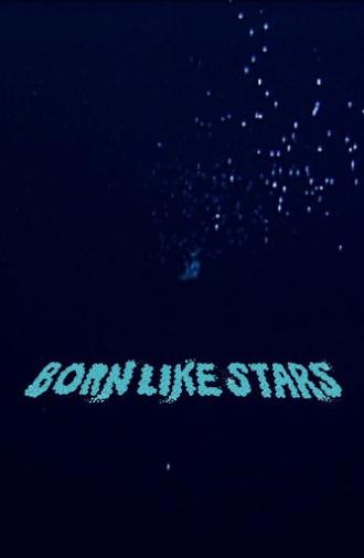 Born Like Stars (2016)