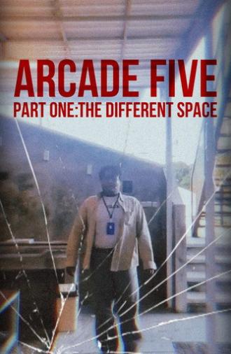 Arcade Five Part One: The Different Space (2026)