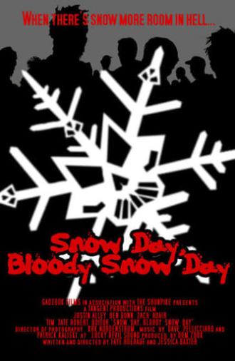 Snow Day, Bloody Snow Day (2005)