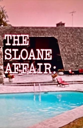 The Sloane Affair: (1972)