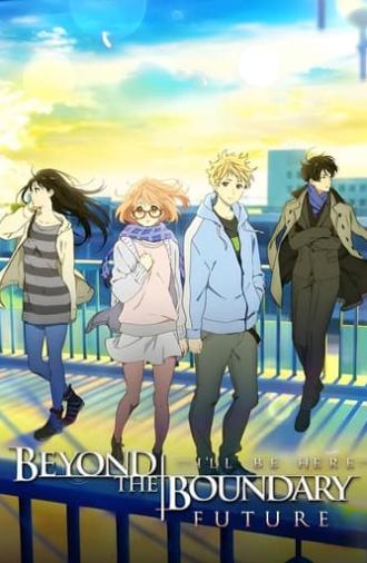 Beyond the Boundary: I'll Be Here – Future (2015)