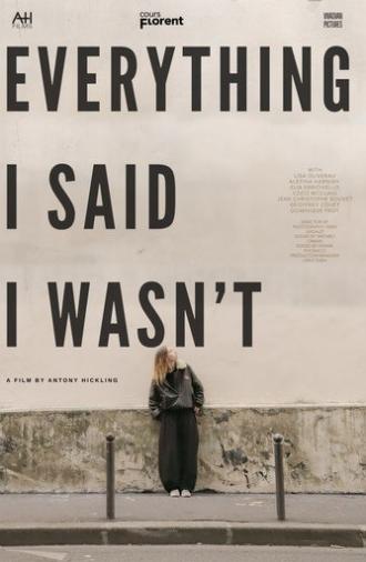 Everything I Said I Wasn't (2027)