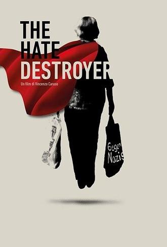 The Hate Destroyer (2017)