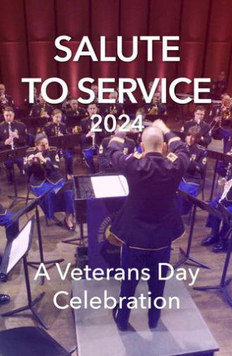 Salute to Service 2024: A Veterans Day Celebration (2024)