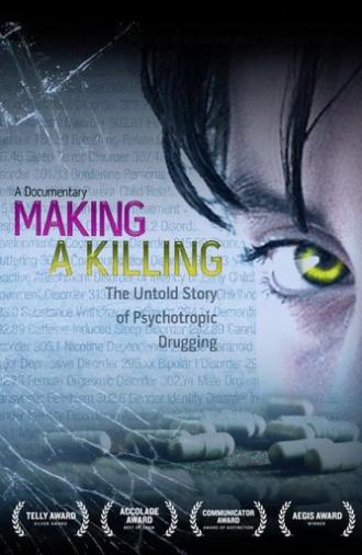 Making a Killing: The Untold Story of Psychotropic Drugging (2008)