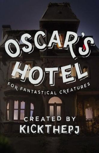 Oscar's Hotel for Fantastical Creatures (2014)