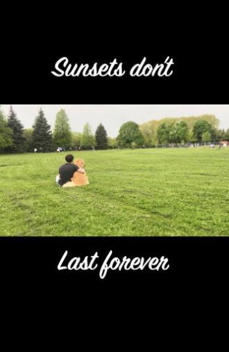 Sunsets Don't Last Forever (2024)