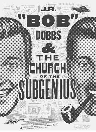 J.R. “Bob” Dobbs and The Church of the SubGenius (2019)