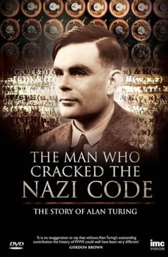 The Man Who Cracked the Nazi Code: The Story of Alan Turing (2014)