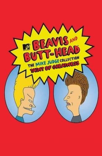 Taint of Greatness: The Journey of Beavis and Butt-Head (2005)