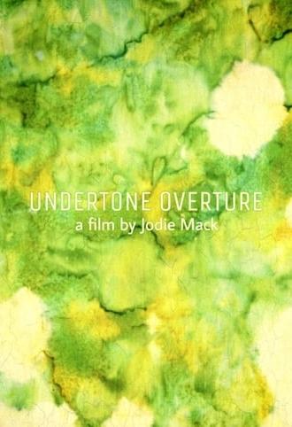 Undertone Overture (2013)