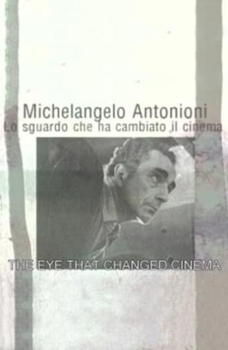 Michelangelo Antonioni: The Eye That Changed Cinema (2001)