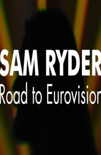 Sam Ryder: Road to Eurovision (2022)