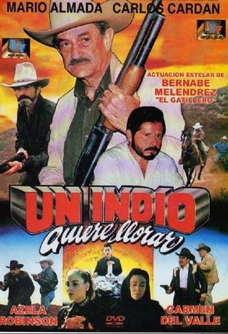 Un indio quiere llorar (1994)