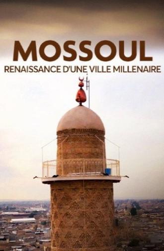 Mossoul, renaissance d'une ville millénaire (2026)