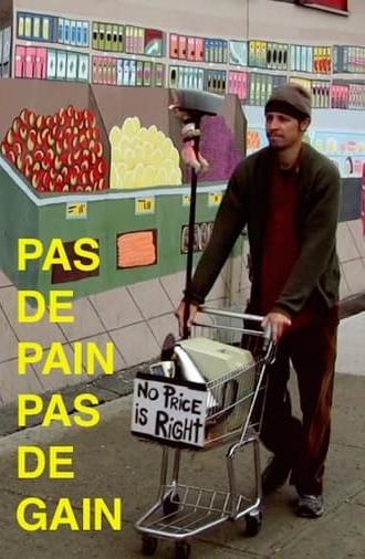 Pas de pain pas de gain (2009)