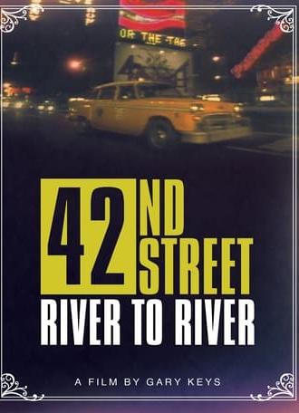 42nd Street: River to River (2009)