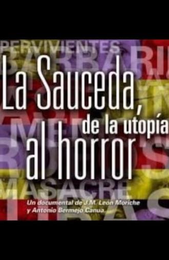 La Sauceda, de la utopía al horror (2013)