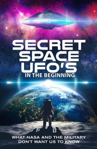 Secret Space UFOs - In the Beginning - Part 1 (2022)