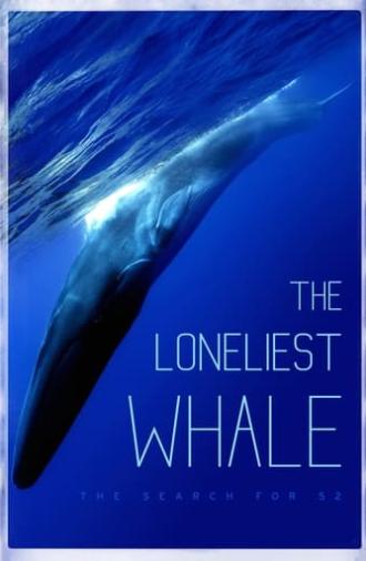 The Loneliest Whale: The Search for 52 (2021)