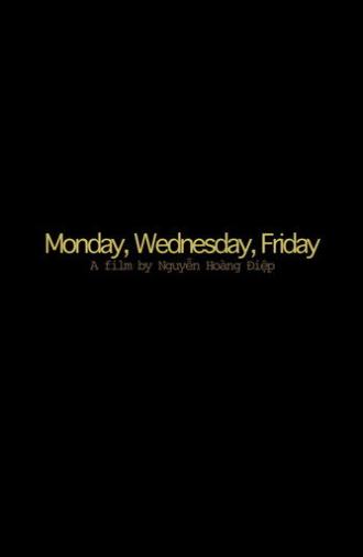 Monday, Wednesday, Friday (2012)