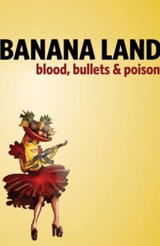 Bananaland: Blood, Bullets & Poison (2016)